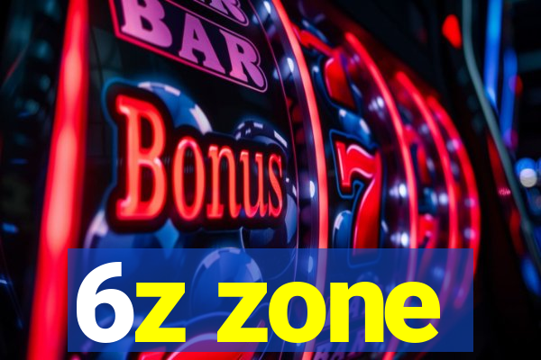 6z zone